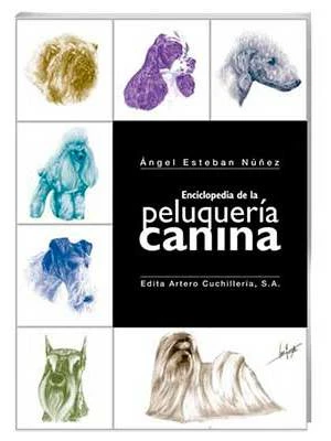 Artero Encyclopédie De La Coiffure Canine 3 Artero Encyclopédie De La Coiffure Canine